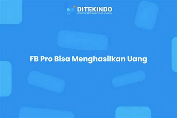 Syarat Fb Pro Bisa Menghasilkan Uang