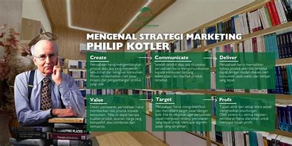 Pengertian Strategi Pemasaran Menurut Philip Kotler