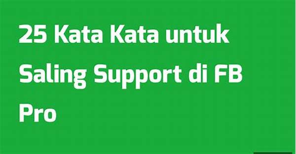 Kata Kata Saling Support Fb Pro