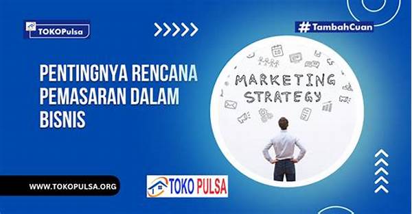 Pentingnya Strategi Pemasaran Dalam Bisnis